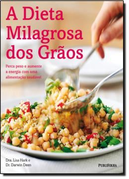 Imagem de A DIETA MILAGROSA DOS GRAOS