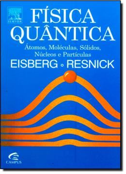 Imagem de FISICA QUANTICA - ATOMOS, MOLECULAS, SOLIDOS, NUCLEOS E PARTICULAS