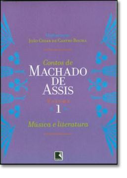 Imagem de CONTOS DE MACHADO DE ASSIS - VOL. 1 - MUSICA E LITERATURA