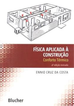 Imagem de FISICA APLICADA A CONSTRUCAO - CONFORTO TERMICO  4ª EDICAO