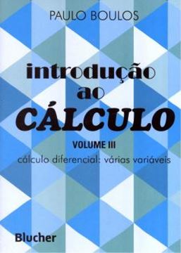 Imagem de INTRODUCAO AO CALCULO VOL 3 - CALCULO DIFERENCIAL: VARIAS VARIAVEIS  - 2ª ED