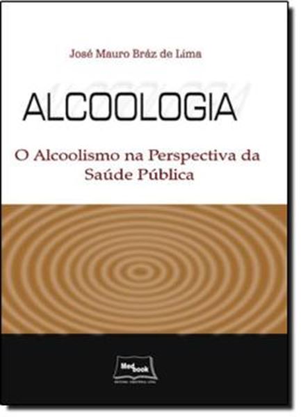 Picture of ALCOOLOGIA - O ALCOOLISMO NA PERSPECTIVA DA SAUDE PUBLICA