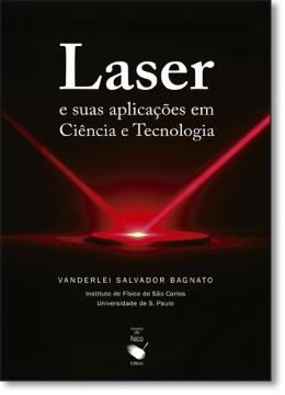 Imagem de LASER E SUAS APLICACOES EM CIENCIA E TECNOLOGIA