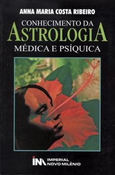 Imagem de CONHECIMENTO DA ASTROLOGIA MEDICA E PSIQUICA