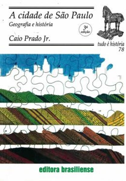 Picture of A CIDADE DE SAO PAULO GEOGRAFIA E HISTORIA
