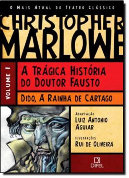 Picture of MAIS ATUAL DO TEATRO CLASSICO, O VOL. I - A TRAGICA HISTORIA DO DOUTOR FAUSTO - DIDO, A RAINHA E CARTAGO