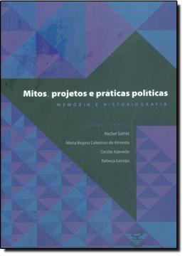 Imagem de MITOS, PROJETOS E PRATICAS POLITICAS
