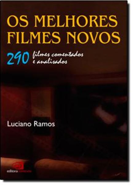 Picture of MELHORES FILMES NOVOS, OS - 290 FILMES COMENTADOS E ANALISADOS