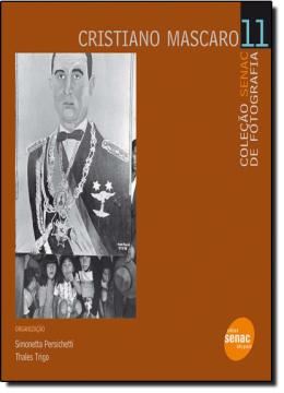Imagem de COLECAO SENAC DE FOTOGRAFIA 11 - CRISTIANO MASCARO