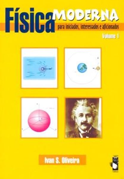 Picture of FISICA MODERNA PARA INICIADOS, INTERESSADOS E AFICIONADOS - VOL. 1