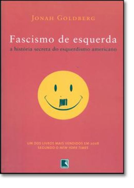 Picture of FACISMO DA ESQUERDA: A HISTORIA SECRETA DO ESQUERDISMO AMERICANO