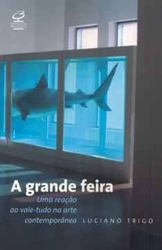 Imagem de GRANDE FEIRA, A - UMA REACAO AO VALE-TUDO  NA ARTE