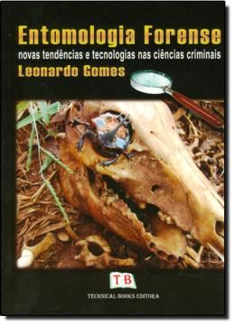 Imagem de ENTOMOLOGIA FORENSE - NOVAS TENDENCIAS E TECNOLOGIAS NAS CIENCIAS CRIMINAIS