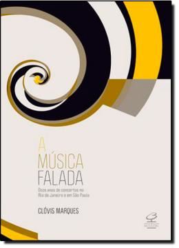 Imagem de MUSICA FALADA, A - DOZE ANOS DE CONCERTOS NO RIO DE JANEIRO  E EM SAO PAULO