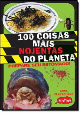 Imagem de 100 COISAS MAIS NOJENTAS DO PLANETA