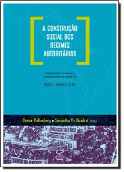 Picture of A CONSTRUCAO SOCIAL DOS REGIMES AUTORITARIOS: LEGITIMIDADE, CONSENSO E CONSENTIMENTO NO SECULO XX - BRASIL E AMERICA LATINA