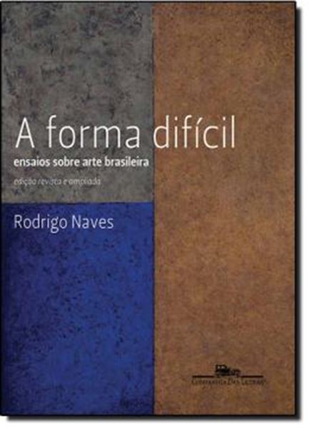 Picture of FORMA DIFICIL, A - ENSAIOS SOBRE ARTE BRASILEIRA 