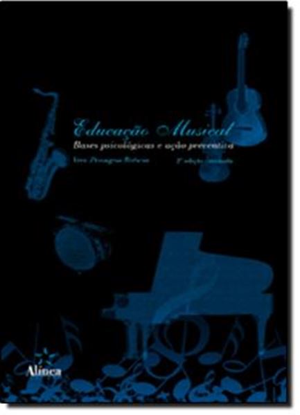 Picture of EDUCACAO MUSICAL: BASES PSICOLOGICAS E ACAO PREVENTIVA