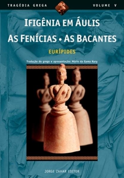 Picture of IFIGENIA EM AULIS / AS BACANTES / AS FENICIAS