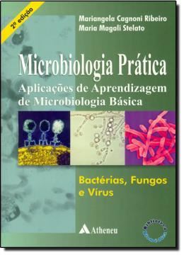 Imagem de MICROBIOLOGIA PRATICA - APLICACOES DE APRENDIZAGEM DE MICROBIOLOGIA BASICA