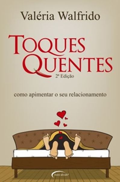 Picture of TOQUES QUENTES - COMO APIMENTAR SEU RELACIONAMENTO - 2ª EDICAO