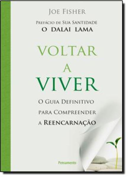 Picture of VOLTAR A VIVER - O GUIA DEFINITIVO PARA COMPREENDER A REENCARNACAO