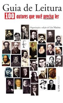 Imagem de GUIA DE LEITURA: 100 AUTORES QUE VOCE PRECISA LER - POCKET