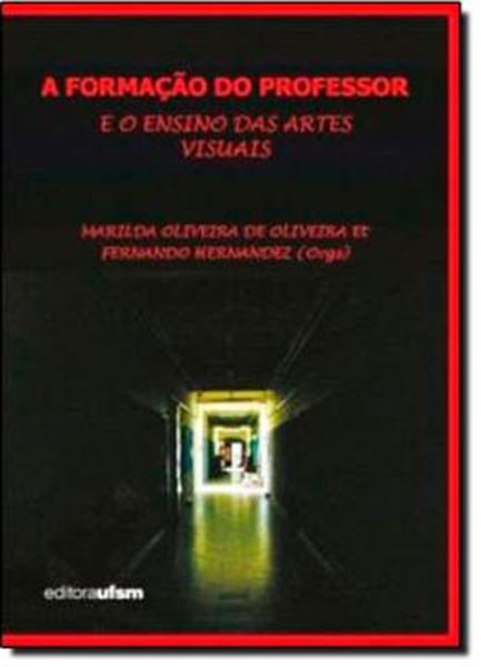 Picture of FORMACAO DO PROFESSOR E O ENSINO DAS ARTES VISUAIS,A