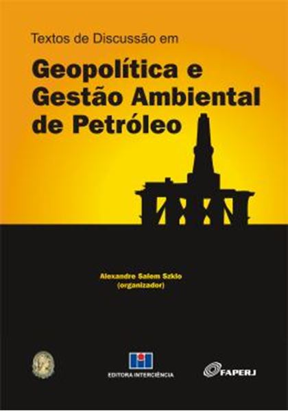 Picture of TEXTOS DE DISCUSSAO EM GEOPOLITICA E GESTAO AMBIENTAL DE PETROLEO