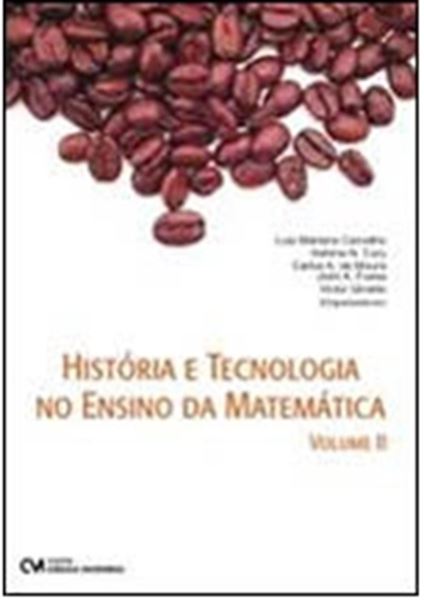 Picture of HISTORIA E TECNOLOGIA NO ENSINO DA MATEMATICA, VL. 02
