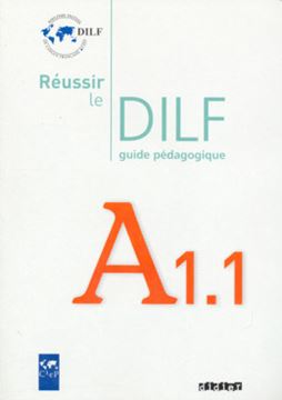 Imagem de REUSSIR LE DILF A1.1 - GUIDE PEDAGOGIQUE