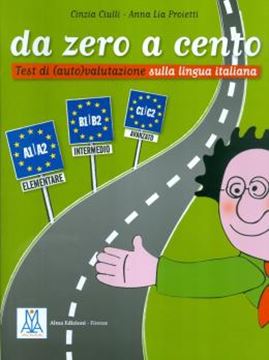 Imagem de DA ZERO A CENTO A1-C2 -TEST DI (AUTO) VALUTAZIONE SULLA LINGUA ITALIANA