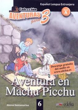 Imagem de AVENTURAS PARA TRES 6 - AVENTURA EN MACHU PICCHU - NIVEL A