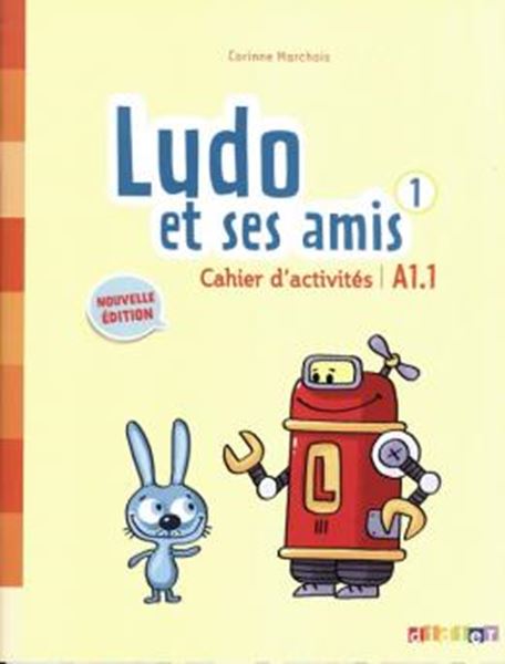 Picture of LUDO ET SES AMIS 1 - CAHIER D´ACTIVITES - NOUVELLE EDITION