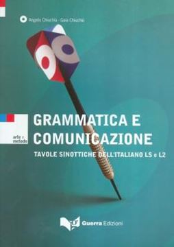 Imagem de GRAMMATICA E COMUNICAZIONE - TAVOLE SINOTTICHE DELL´ITALIANO LS E L2 (A1/C2)