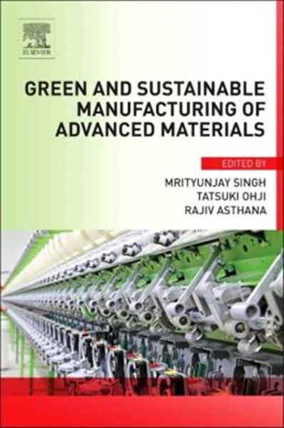 Picture of GREEN AND SUSTAINABLE MANUFACTURING OF ADVANCED MATERIAL