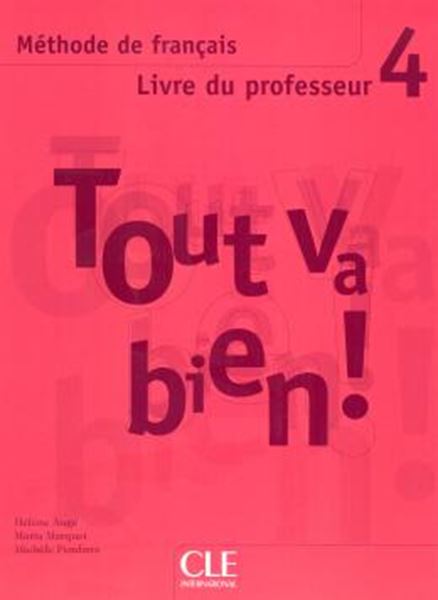 Picture of TOUT VA BIEN! 4 LIVRE DU PROFESSEUR