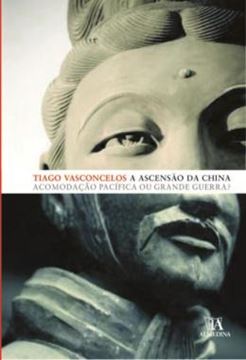 Imagem de A ASCENSAO DA CHINA - ACOMODACAO PACIFICA OU GRANDE GUERRA?