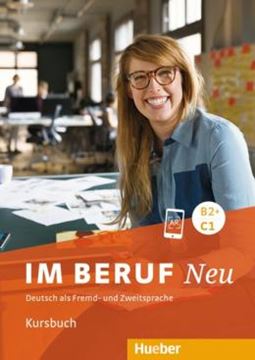 Imagem de IM BERUF NEU B2+/C1 - KURSBUCH - DEUTSCH ALS FREMD- UND ZWEITSPRACHE