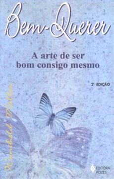 Imagem de BEM-QUERER  ARTE DE SER BOM CONSIGO MESMO - 2 ª ED