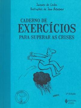Imagem de CADERNO DE EXERCICIOS PARA SUPERAR AS CRISES - 2ª ED