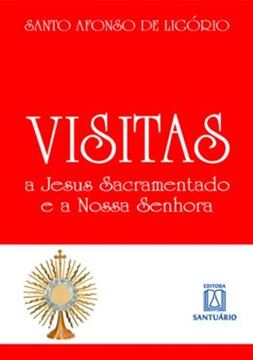 Imagem de VISITAS A JESUS SACRAMENTADO E A NOSSA SENHORA - 46ª ED