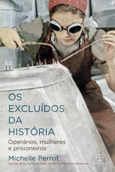 Picture of EXCLUIDOS DA HISTORIA, OS - OPERARIOS, MULHERES E PRISIONEIROS