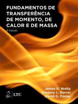 Imagem de FUNDAMENTOS DE TRANSFERENCIA DE MOMENTO, DE CALOR E DE MASSA - 6ª ED