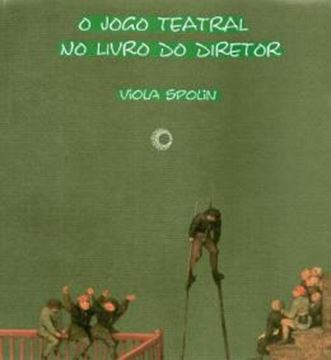 Imagem de JOGO TEATRAL NO LIVRO DO DIRETOR, O 