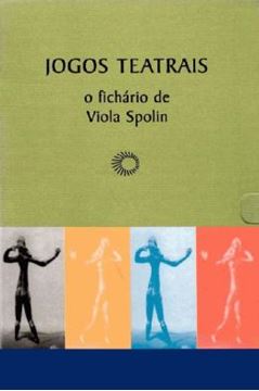Imagem de JOGOS TEATRAIS - O FICHARIO DE VIOLA SPOLIN - 2ª ED