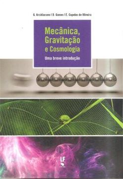 Imagem de MECANICA, GRAVITACAO E COSMOLOGIA - UMA BREVE INTRODUCAO