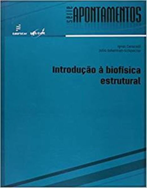 Picture of INTRODUCAO A BIOFISICA ESTRUTURAL