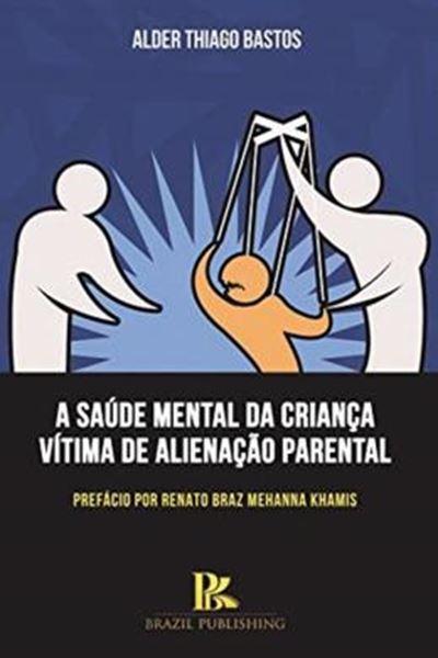 Picture of A SAUDE MENTAL DA CRIANCA VITIMA DE ALIENACAO PARENTAL