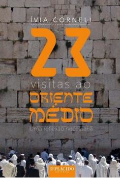 Imagem de 23 VISITAS AO ORIENTE MEDIO - UMA REFLEXAO NECESSARIA